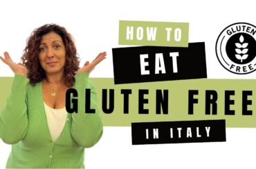 Celiac Disease: The Comprehensive Guide to Gluten-Free Dining in Italy | Italian Food and Wine