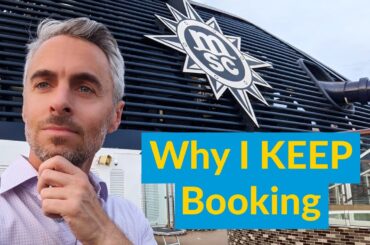 8 Reasons I Keep Booking More MSC Cruises! What MSC is Getting Right!