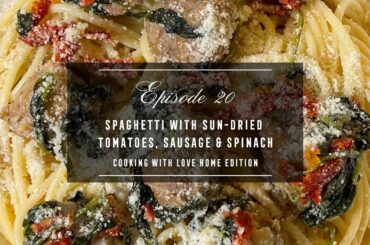 Antoinette's Kitchen: Episode 20 | Spaghetti with Sun-dried Tomatoes, Sausage & Spinach