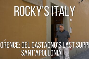 ROCKY'S ITALY: Florence - Del Castagno's Last Supper, Sant'Apollonia
