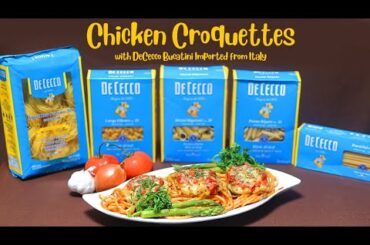 Chicken Croquettes with DeCecco Bucatini Imported From Italy Full Video