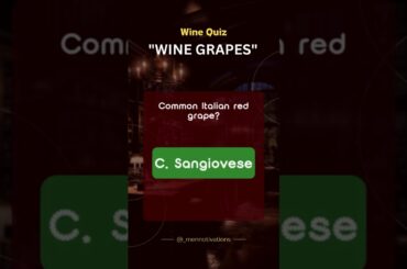 "Sangiovese: The Heart of Italian Red Wines"