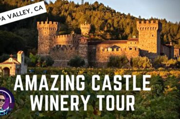 Castello di Amorosa NAPA VALLEY WINERY Walking Tour - Napa Valley, CA Wine Capital of the World