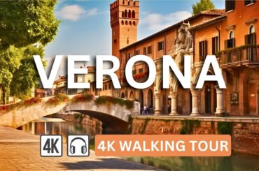 VERONA, Italy 4K Walking Tour - ONE OF THE MOST BEAUTIFUL CITY IN ITALY | JROMEO AND GIULIET