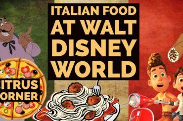 Italian Food At Walt Disney World | The Good + Bad !! | Citrus Corner