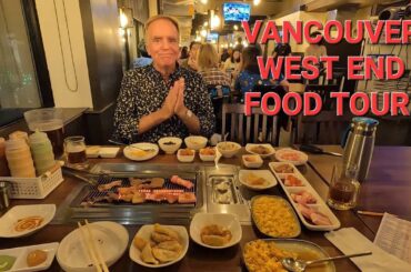 Best Restaurants in Vancouver - West End Food Tour! Where to Eat in Vancouver, BC, Canada!