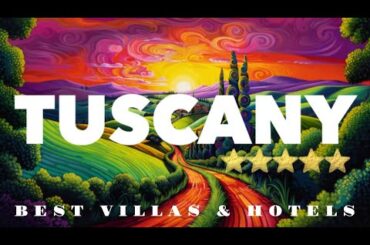 ITALY | Top 10 BEST Luxury Villas & Hotels in TUSCANY!!!