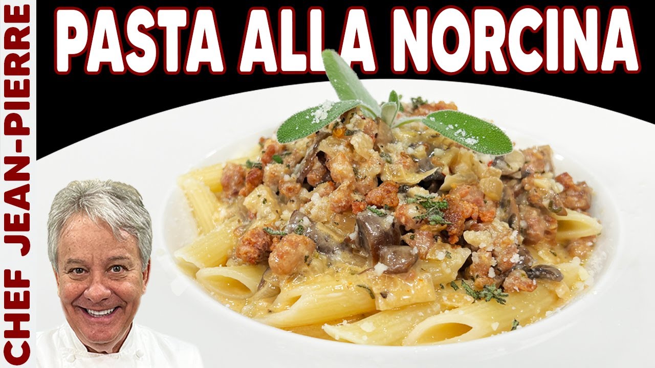 Pasta alla Norcina | Chef Jean-Pierre Pasta alla Norcina | Chef Jean-Pierre