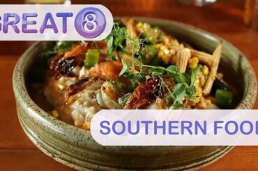 Great 8: Southern Cuisine
