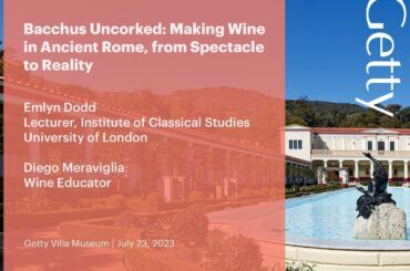 Bacchus Uncorked: Making Wine in Ancient Rome, from Spectacle to Reality