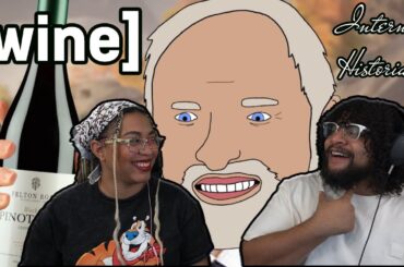 Let's Get FANCY: Wine with Internet Historian