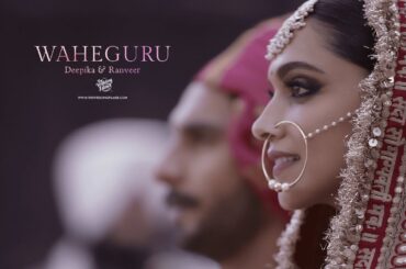 Deepika & Ranveer Trailer | Waheguru |The Wedding Filmer