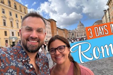 Making the Most of 3 Days in Rome Italy