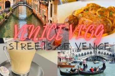 VENICE IN A DAY | STREETS OF VENICE | ITALIAN FOOD
