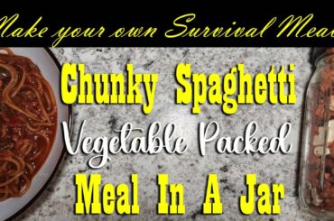 Chunky Italian Style Spaghetti Meal In A Jar ~ Make Your Own Survival Meals