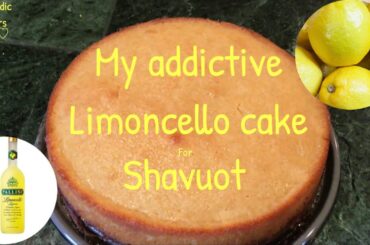 My addictive Italian Limoncello cake recipes, Jewish Shavuot Desserts by so easy - Jewish food