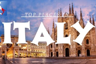 Top 10 Places To Visit In Italy - Travel Guide