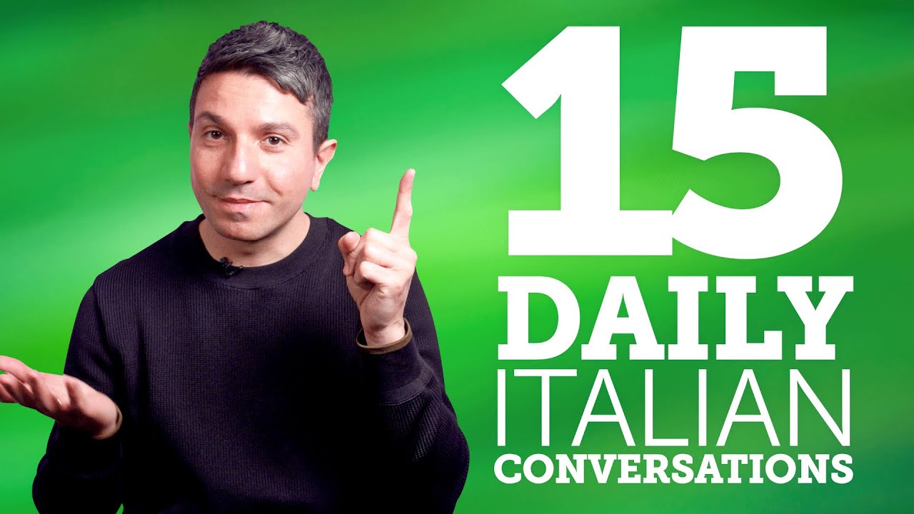 15 Daily Italian Conversations – Learn Basic Italian Phrases 15 Daily Italian Conversations - Learn Basic Italian Phrases