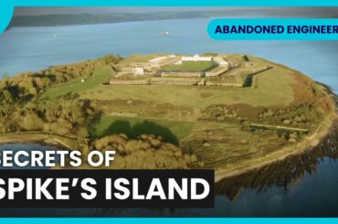 Spike Island's Dark History - Abandoned Engineering - S04 EP20 - Engineering Documentary