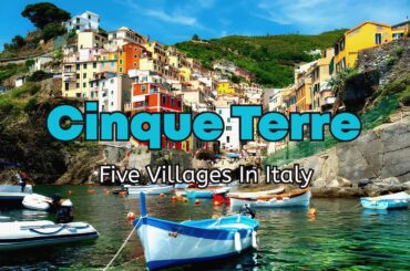 Cinque Terre | Exploring The Enchanting Tapestry Of Colorful Elegance | Five Villages In Italy