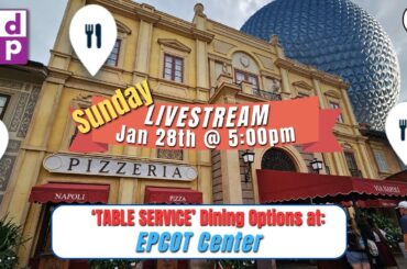 LIVESTREAM | EPCOT Dining Options | Disney Dining Options Episode 2 | Multi-Part Series