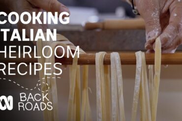 Cooking Italian Heirloom Recipes | Back Roads | ABC Australia