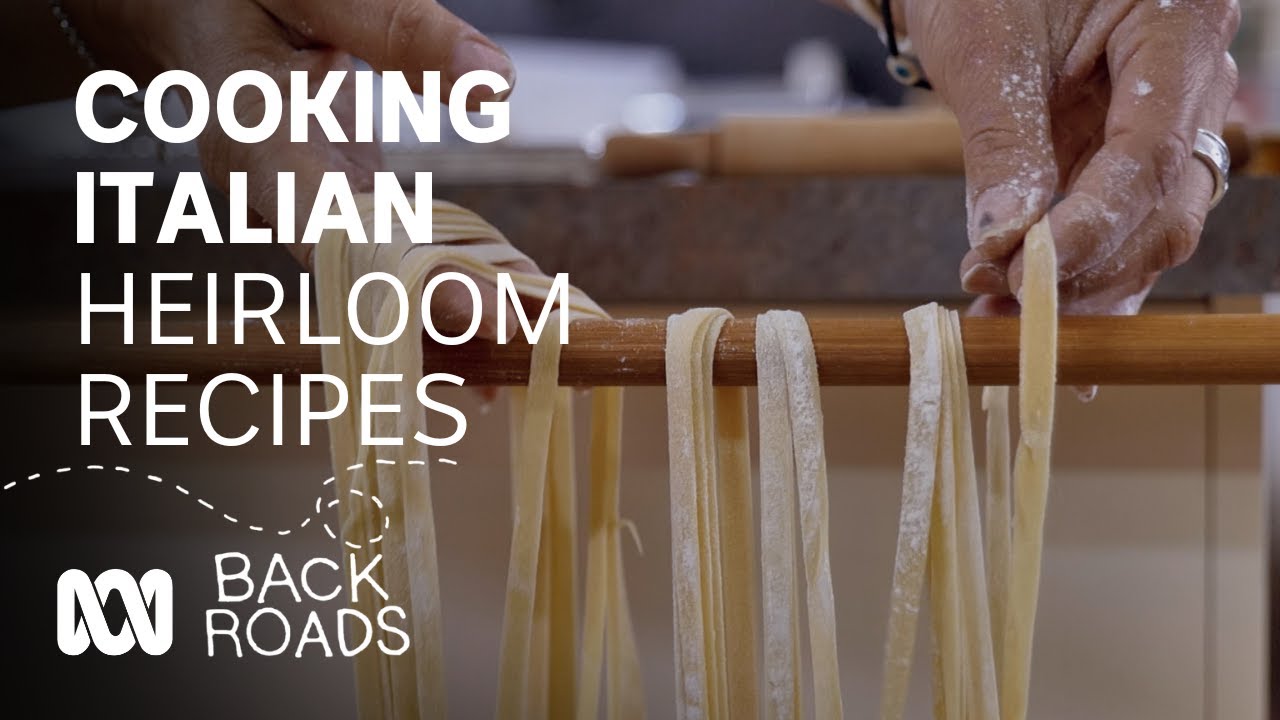 Cooking Italian Heirloom Recipes | Back Roads | ABC Australia Cooking Italian Heirloom Recipes | Back Roads | ABC Australia