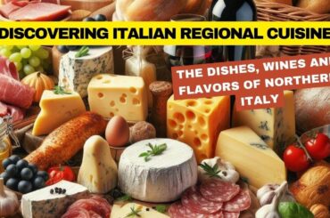 "Discovering Italian Regional Cuisine. The Dishes, Wines and Flavors of Northern Italy."