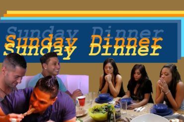 Jersey Shore But Just Sunday Dinner | Season Two
