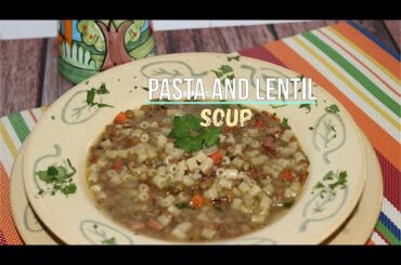Pasta and Lentil Soup. Italian Regional Recipes: Central Italy.