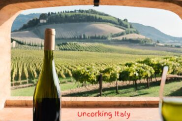 Uncorking Italy: The Ultimate Guide to Best Wine Tours