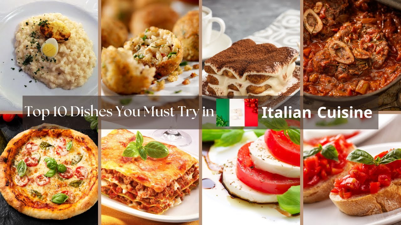 Taste of Italy: Top 10 Dishes You Must Try in Italian Cuisine Taste of Italy: Top 10 Dishes You Must Try in Italian Cuisine