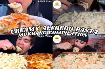 ASMR | CREAMY ALFREDO PASTA MUKBANG COMPILATION | ITALIAN FOOD EATING SHOW | SUPER CREAMY PASTA |
