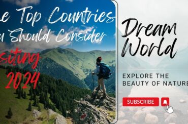 Top Best Countries to Visit in 2024 | Travel Guide 2024