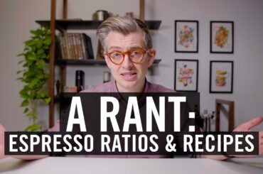 A Rant: Espresso Ratios & Recipes