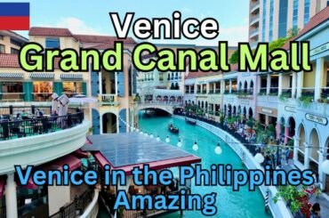 Venice Grand Canal Mall The most Beautiful Shopping Mall in The Philippines / With Captions