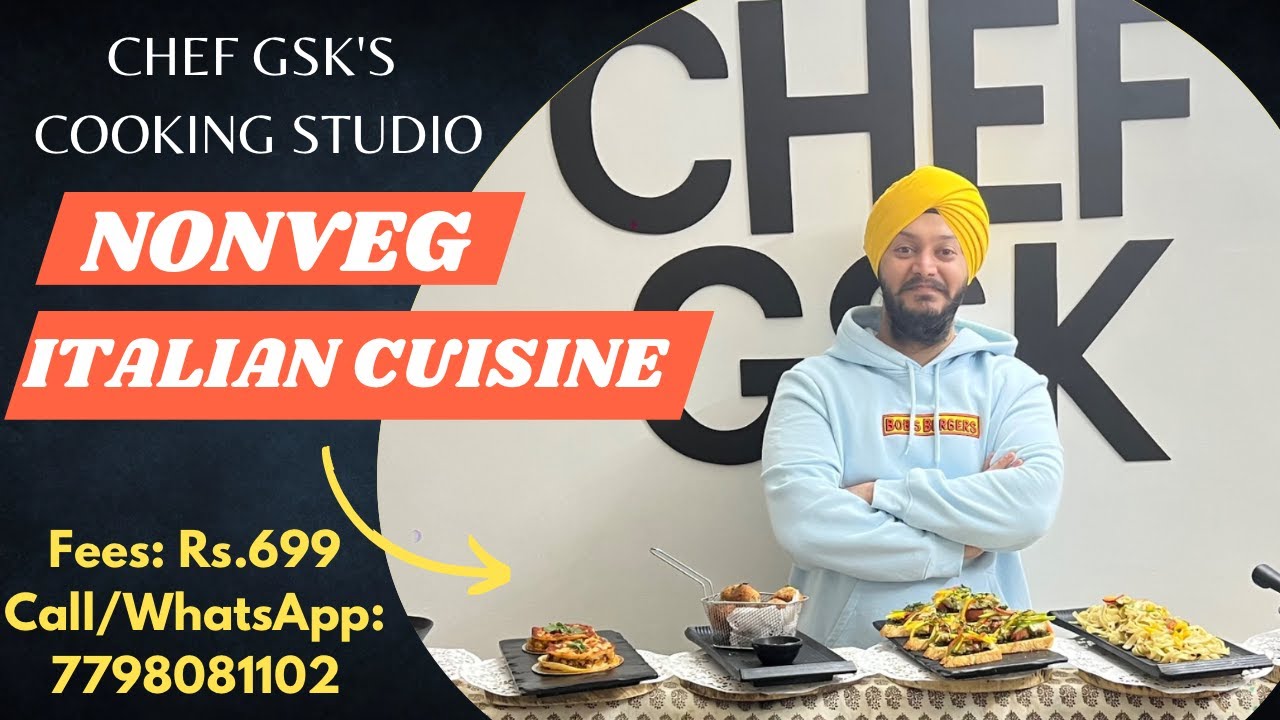 NONVEG ITALIAN CUISINE | Fees: Rs.699 | Call/WhatsApp- 7798081102 | CHEF GSK’S Cooking Studio NONVEG ITALIAN CUISINE | Fees: Rs.699 | Call/WhatsApp- 7798081102 | CHEF GSK'S Cooking Studio