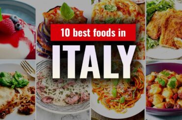Top 10 Best Foods in Italy