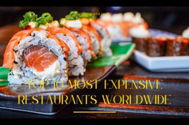 Top 10 Most Expensive Restaurants Worldwide