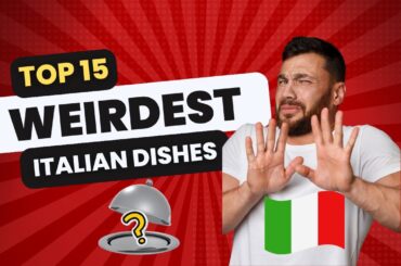 15 Weirdest Italian food