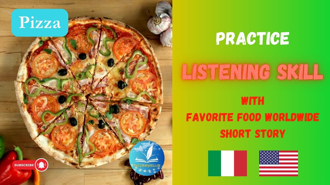 Pizza A favorite food of Italy & USA. / Practice English listening skills through short stories. Pizza A favorite food of Italy & USA. / Practice English listening skills through short stories.