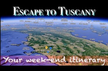 Escape to Tuscany-your weekend itinerary|Travel Guide.