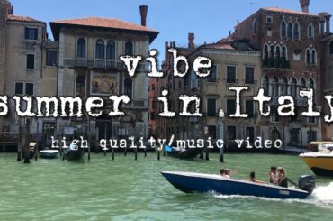 summer in Italy/high quality/music video/vibe