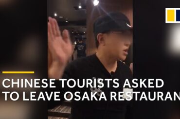 ‘Please just go’: Chinese tourists asked to leave Osaka restaurant