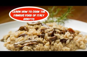 "Mushroom Magic: Crafting Homemade Italian Risotto, Straight from Nonna's Kitchen"