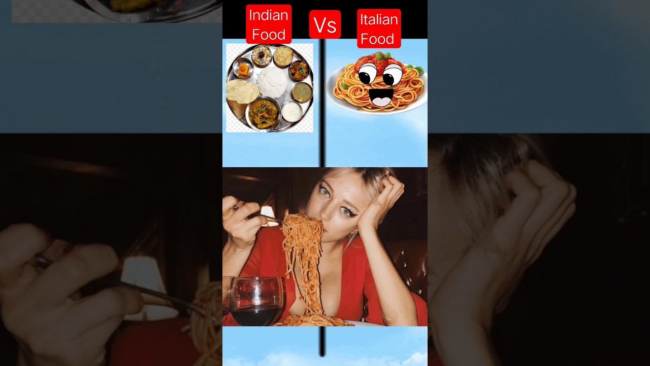 Indian Food Vs Italian Food ? #trending #viral #facts #education Indian Food Vs Italian Food ? #trending #viral #facts #education