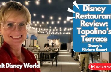Disney Restaurant Review: Topolino's Terrace at Disney's Riviera Resort! | Walt Disney World