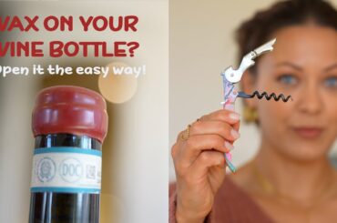 How to open a bottle of wine with wax on top