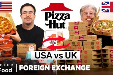 US vs UK Pizza Hut | Foreign Exchange | Food Wars