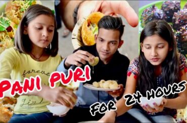 Eating pani puri / gol-gappa for 24 hours challenge || aman dancer real challenge